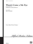 Watah Come a Me Eye by - Marsh Mary - for 2-Part