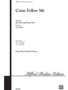 Come Follow Me by Besig Don - Nancy Price - for SATB