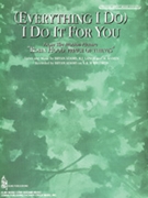 I Do It For You (everything I Do) by Adams Bryan Bryan Adams for PVG (From "robin Hood: Pr)