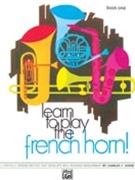 Learn To Play The French Horn Book 1 by Gouse C F for French Horn Method (Bk 1)