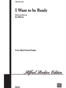 I Want To Be Ready by Althouse Jay for SATB a cappella