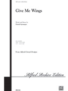 Give Me Wings by Sprunger David for SAB and Piano