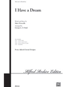 I Have A Dream by Donnelly and Strid - Strid George - for SATB