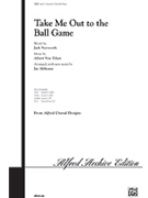 Take Me Out To The Ball Game by Tilzer Albert von - Althouse Jay - for Unison/2-Part