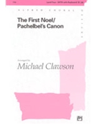 First Noel/Pachelbel's Canon by - Clawson M - for SATB