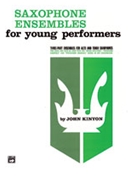 Ensembles For Young Performers by Kinyon John for Saxophone