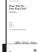 When Will The Little King Come by Schram Ruth Elaine for 2-Part Mixed