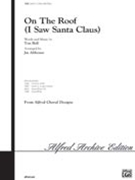 On The Roof (I Saw Santa Claus) by Bell T - Althouse Jay - for 2-Part