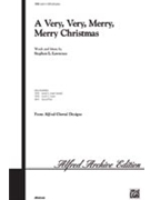 Very Very Merry Merry Christmas by Lawrence Stephen for SATB