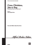 Come Christians Join To Sing by Perry and Perry for 2-Part