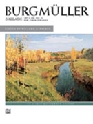 Ballade Opus 100 #15 by Burgmuller Friedrich for Piano