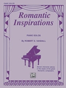 Romantic Inspirations by Vandall for Piano