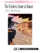 Crickets Came To Dance by Kunitz Sharon Lohse for 1 Piano 4 Hands