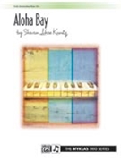 Aloha Bay by Kunitz Sharon Lohse for 1 Piano 6 Hands