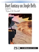 Duet Fantasy on Jingle Bells by Pierpont - Vandall Robert D - for 1 Piano 4 Hands