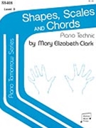 Shapes Scales & Chords Lev 3 by Clark Mary Elizabeth for Workbook