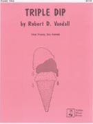 Triple Dip by Vandall for 1 Piano 6 Hands