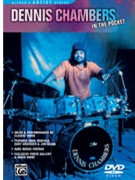 Dennis Chambers: In the Pocket by Chambers Dennis Dennis Chambers for Drum