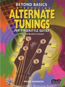 Beyond Basics: Introducing Alternate Tunings for Fingerstyle Guitar by Hanson Mark for Guitar