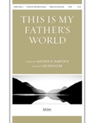 This Is My Father's World by - Dengler Lee - for SATB
