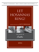 Let Hosannas Ring by Drennan Patti - Drennan Patti - for SATB