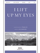 I Lift Up My Eyes by Dengler Lee for SATB