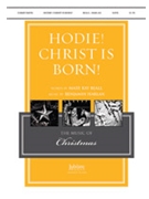 Hodie Christ Is Born by Harlan and Beall for SATB