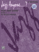 Play & Learn Bk 1 (Jazz Anyone.....?) by Thomas W for C Instrument with CD