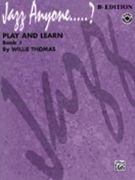 Play & Learn Bk 1 (Jazz Anyone.....?) by Thomas W for Bb In/CD