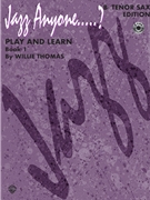 Play & Learn Bk 1 (Jazz Anyone.....?) by Thomas W for Ten Sax/CD