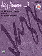 Play & Learn Bk 1 (Jazz Anyone.....?) by Thomas W for String Bass/CD