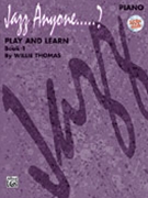 Play & Learn Bk 1 (Jazz Anyone.....?) by Thomas W for Piano w/ Audio