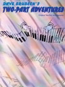 Two Part Adventures by Brubeck Dave for Piano Collection