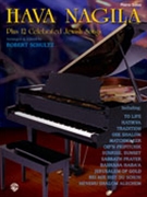 Hava Nagila by Schultz Robert - Plus 12 Celebrated J - for Piano Collection