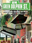 On Green Dolphin Street Plus 12 Jazz Classics by - Schultz - for Piano