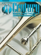 21st Century Band Method Lev 1 by Bullock and Maiello for Trombone