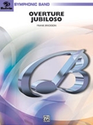 Overture Jubiloso by Erickson for Concert Band