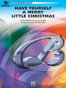 Have Yourself A Merry Little Christmas by Martin and Blane - Swearingen James - for Concert Band