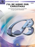 I'll Be Home for Christmas by Kent Walter - Swearingen James - for Conductor