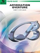 Affirmation Overture by Smith R for Concert Band