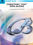 Christmas Pop Sing Along by - Ployhar James - for Concert Band