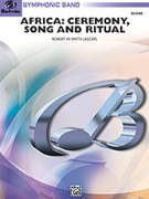 Africa - Ceremony Song & Ritual by Smith Robert W for Full Score