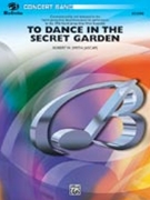 To Dance In The Secret Garden by Smith R for Full Score