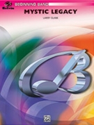 Mystic Legacy by Clark Larry for Concert Band