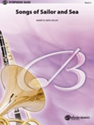 Songs Of Sailor & Sea by Smith Robert W for Concert Band