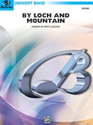 By Loch & Mountain by Smith Robert W for Full Score