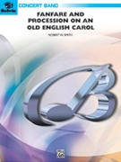 Fanfare & Procession On An Old English Carol by Smith Robert W - Smith Robert W - for Concert Band