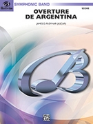 Overture de Argentina by Ployhar James D for Conductor