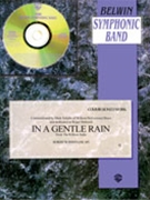 In A Gentle Rain by Smith Robert W for Concert Band