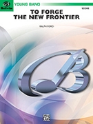 To Forge the New Frontier ford Ralph for Conductor